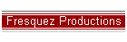 Fresquez Productions